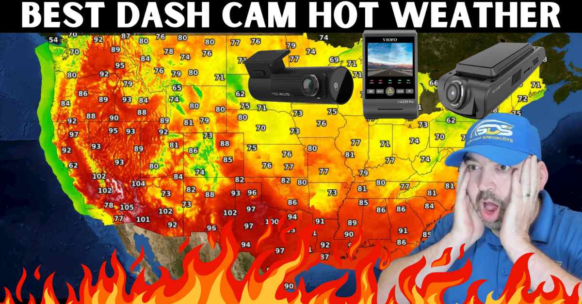 Best Dash Cam For Arizona Heat Dash Cameras in Extreme Heat – Safe Drive Solutions