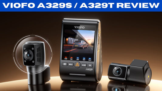 Viofo A329S / A329T Dash Camera Review — The Most Versatile 4K Dashcam