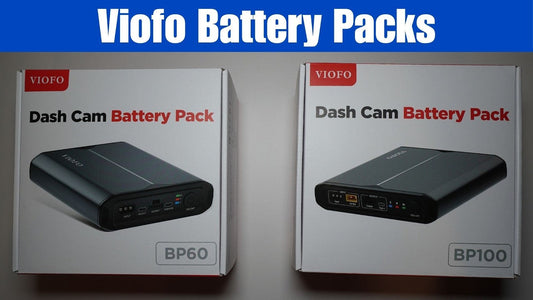 VIOFO BP60 vs BP100: Which Dash Cam Battery Pack Should You Buy?